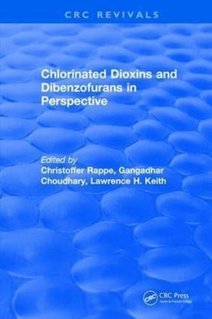 Book cover of: Chlorinated Dioxins and Dibenzofurans in Perspective. By: Christoffer Rappe
