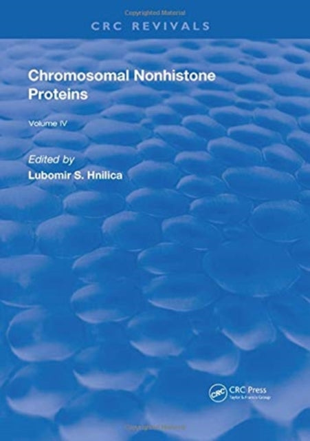 Book cover of: Chromosomal Nonhistone Protein. By: L. S. Hnilica