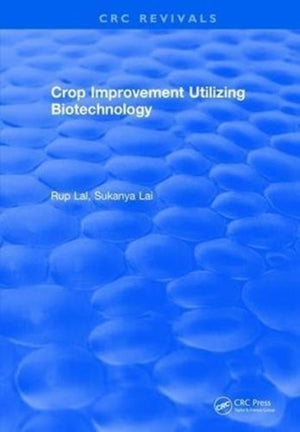 Crop Improvement Utilizing Biotechnology