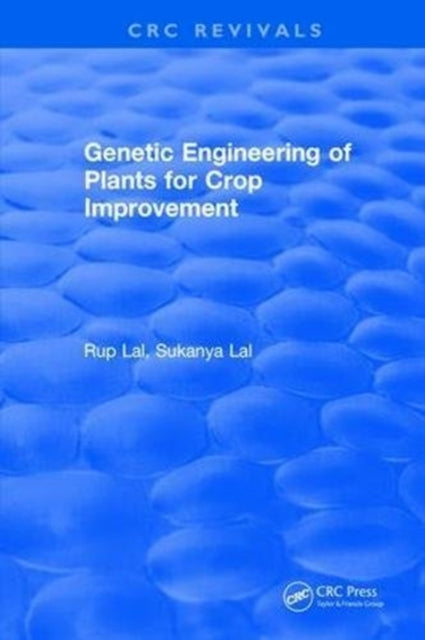 Book cover of: Genetic Engineering of Plants for Crop Improvement. By: Rup Lal