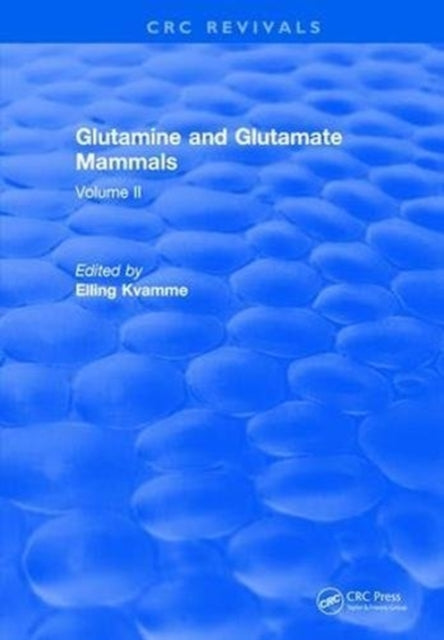 Book cover of: Glutamine and Glutamate Mammals. By: Elling Kvamme