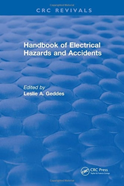 Book cover of: Handbook of Electrical Hazards and Accidents. By: Leslie A. Geddes