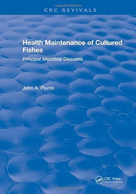 Book cover of: Health Maintenance of Cultured Fishes. By: John A. Plumb