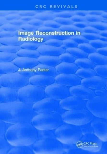 Book cover of: Image Reconstruction in Radiology. By: J. A. Parker