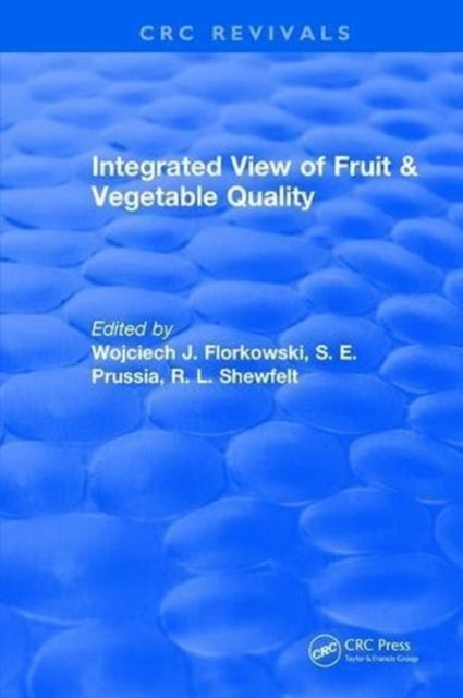 Book cover of: Integrated View of Fruit and Vegetable Quality. By: Wojciech J. Florkowski
