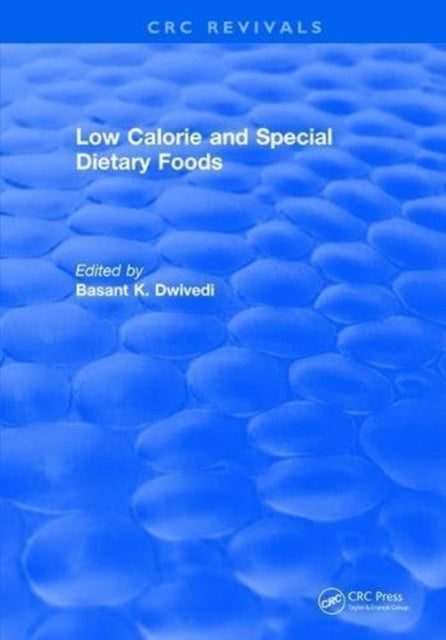 Book cover of: Low Calorie and Special Dietary Foods. By: B. K. Dwivedi