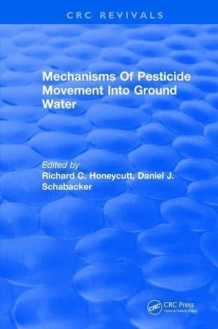 Book cover of: Mechanisms Of Pesticide Movement Into Ground Water. By: R. Honeycutt