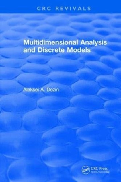 Book cover of: Multidimensional Analysis and Discrete Models. By: Aleksei A. Dezin