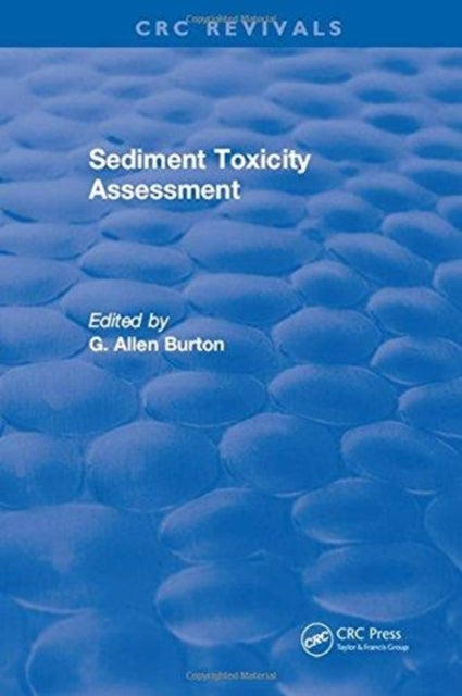 Book cover of: Sediment Toxicity Assessment. By: G. Allen Burton