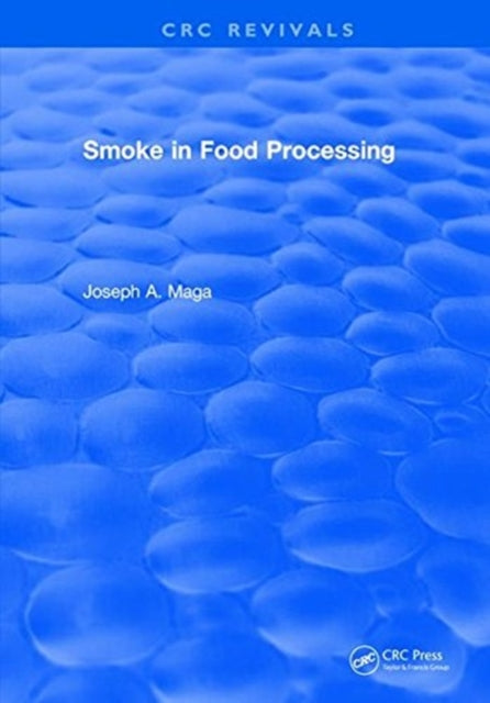 Book cover of: Smoke in Food Processing. By: Joseph A. Maga