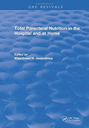 Total Parenteral Nutrition in the Hospital and at Home