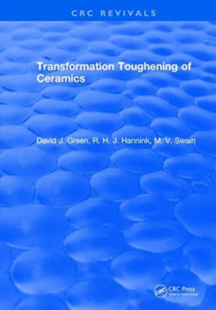 Book cover of: Transformation Toughening Of Ceramics. By: David J. Green