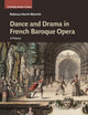 Book cover of: Dance and Drama in French Baroque Opera. By: Rebecca Harris-Warrick