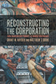 Book cover of: Reconstructing the Corporation. By: Grant M. Hayden