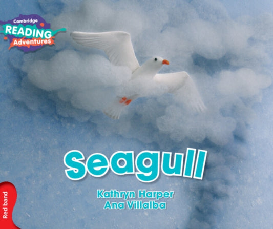 Book cover of: Cambridge Reading Adventures Seagull Red Band. By: Kathryn Harper