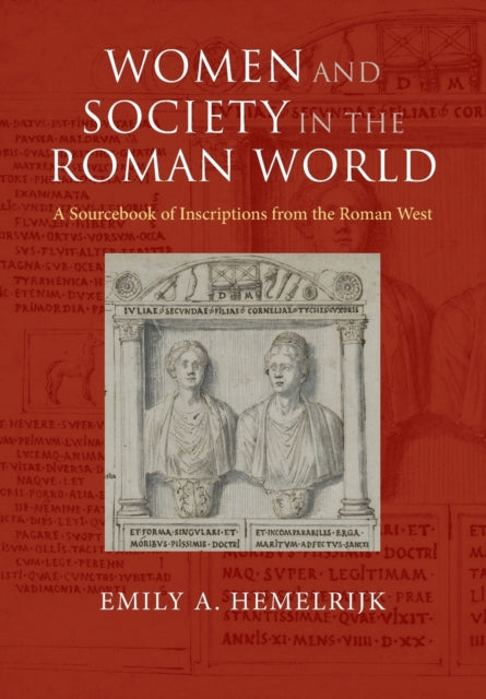 Book cover of: Women and Society in the Roman World. By: Emily Ann Hemelrijk