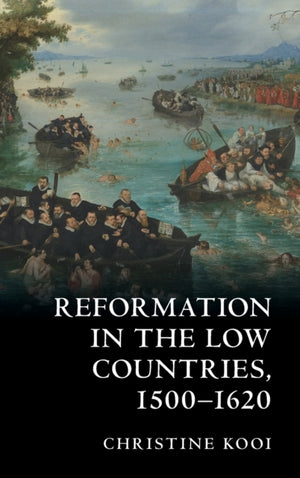 Reformation in the Low Countries, 1500-1620