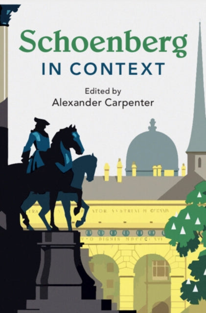 Book cover of: Schoenberg in Context. By: Alexander Carpenter