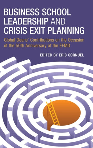 Business School Leadership and Crisis Exit Planning
