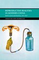 Book cover of: Reproductive Realities in Modern China. By: Sarah Mellors Rodriguez