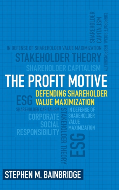 Book cover of: Profit Motive. By: Stephen M. Bainbridge
