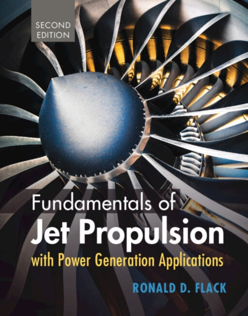 Book cover of: Fundamentals of Jet Propulsion with Power Generation Applications. By: Ronald D. Flack