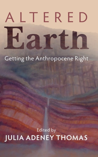 Book cover of: Altered Earth. By: Julia Adeney Thomas
