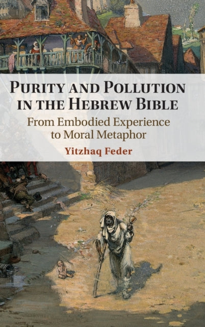 Purity and Pollution in the Hebrew Bible