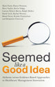 Book cover of: Seemed Like a Good Idea. By: Mark Pauly