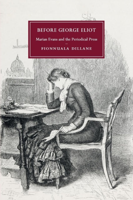 Book cover of: Before George Eliot. By: Fionnuala Dillane