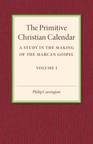 The Primitive Christian Calendar