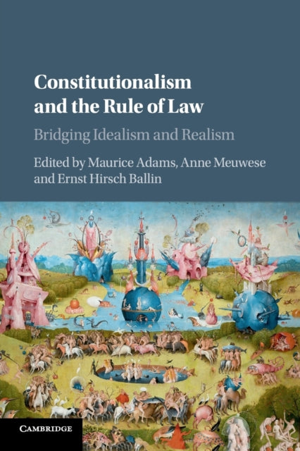Book cover of: Constitutionalism and the Rule of Law. By: Maurice Adams