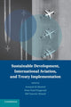Book cover of: Sustainable Development, International Aviation, and Treaty Implementation. By: Armand L. C. de Mestral