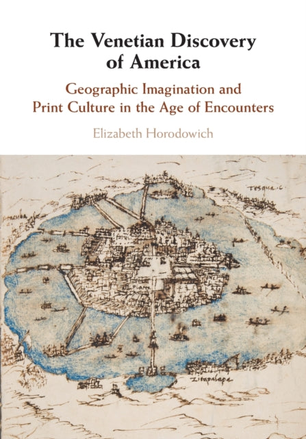 Book cover of: Venetian Discovery of America. By: Elizabeth Horodowich