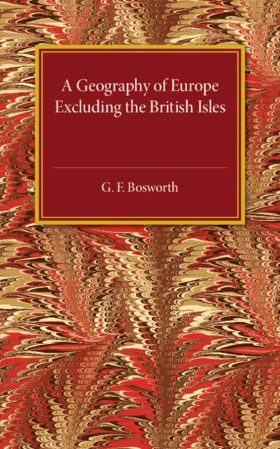 Book cover of: Geography of Europe. By: G. F. Bosworth