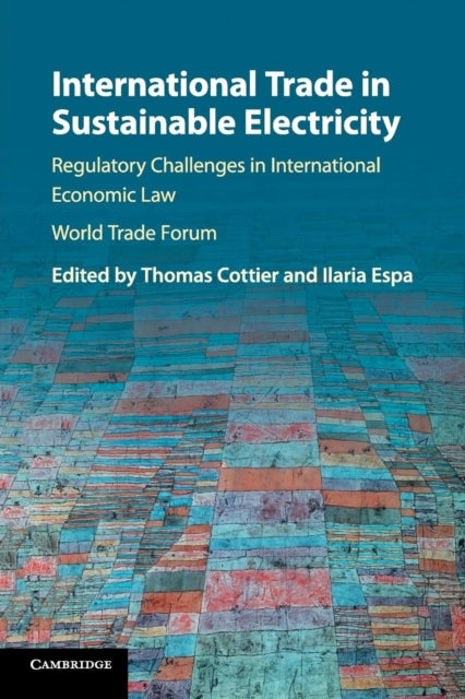 Book cover of: International Trade in Sustainable Electricity. By: Thomas Cottier
