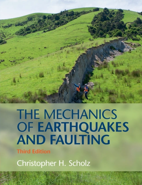 Book cover of: Mechanics of Earthquakes and Faulting. By: Christopher H. Scholz
