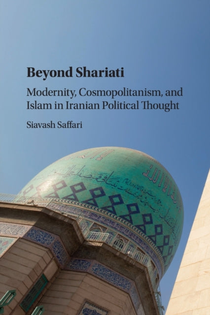 Book cover of: Beyond Shariati. By: Siavash Saffari