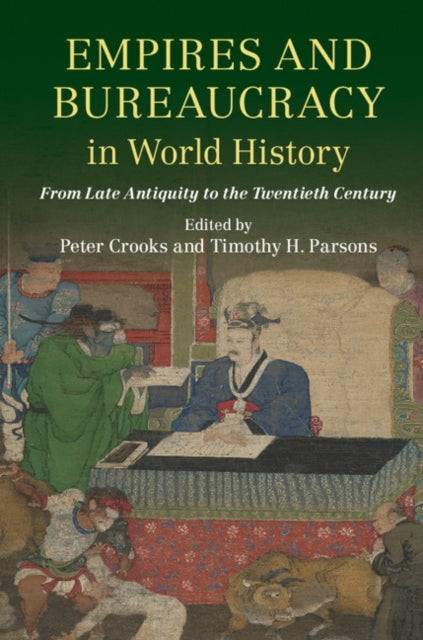Book cover of: Empires and Bureaucracy in World History. By: Peter Crooks
