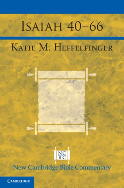 Book cover of: Isaiah 40–66. By: Katie Heffelfinger