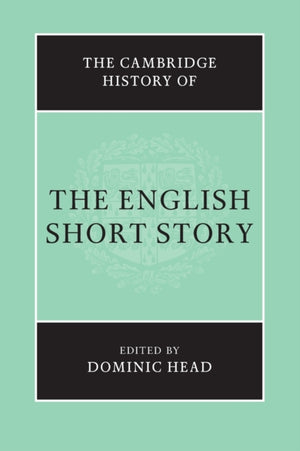 The Cambridge History of the English Short Story