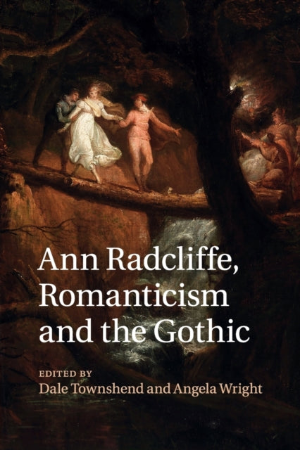 Book cover of: Ann Radcliffe, Romanticism and the Gothic. By: Dale Townshend