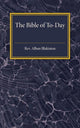 Book cover of: Bible of To-day. By: Alban Rev. Blakiston