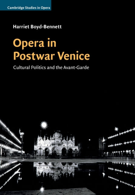 Book cover of: Opera in Postwar Venice. By: Harriet Boyd-Bennett
