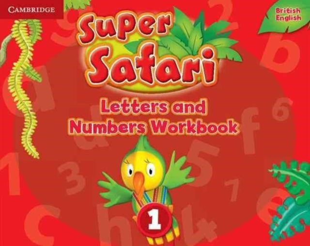 Book cover of: Super Safari Level 1 Letters and Numbers Workbook