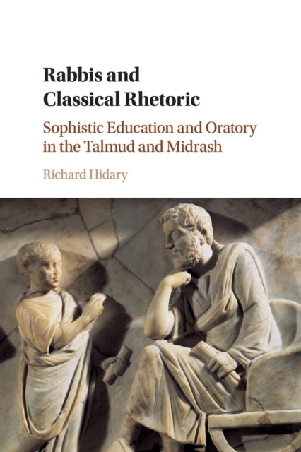 Book cover of: Rabbis and Classical Rhetoric. By: Richard Hidary