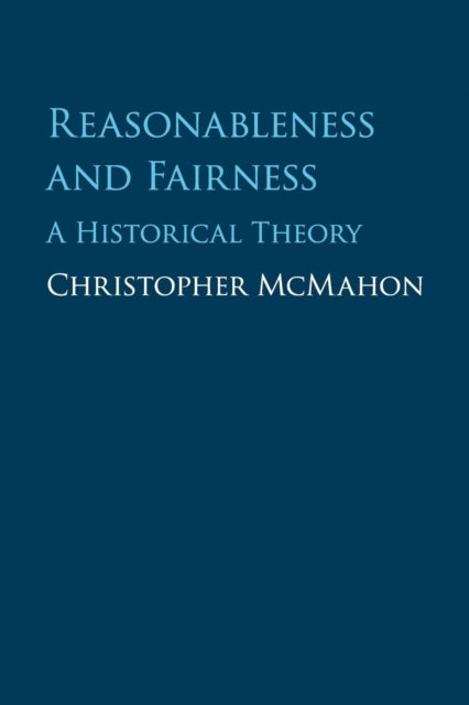 Book cover of: Reasonableness and Fairness. By: Christopher McMahon