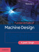 Book cover of: Fundamentals of Machine Design: Volume 1. By: Ajeet Singh