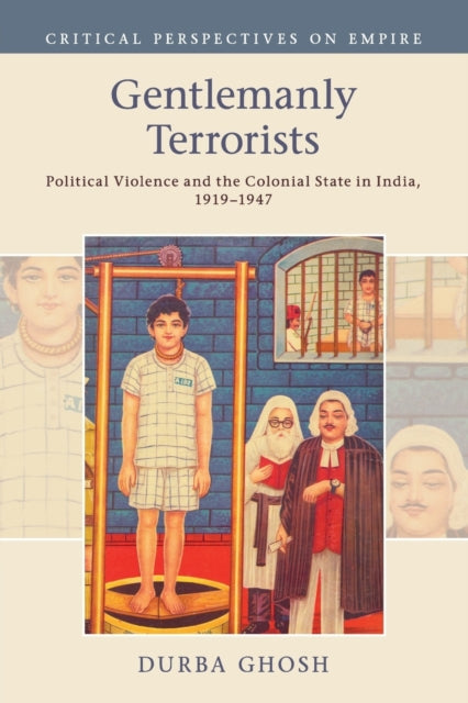 Book cover of: Gentlemanly Terrorists. By: Durba Ghosh