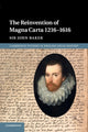 Book cover of: Reinvention of Magna Carta 1216–1616. By: John Baker
